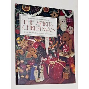 The Spirit of Christmas Book 8 Leisure Arts Creative Holiday Ideas Crafts Gifts